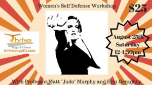 Women's Self Defense Seminar on August 25th 2018, at Thrive Yoga & Fitness